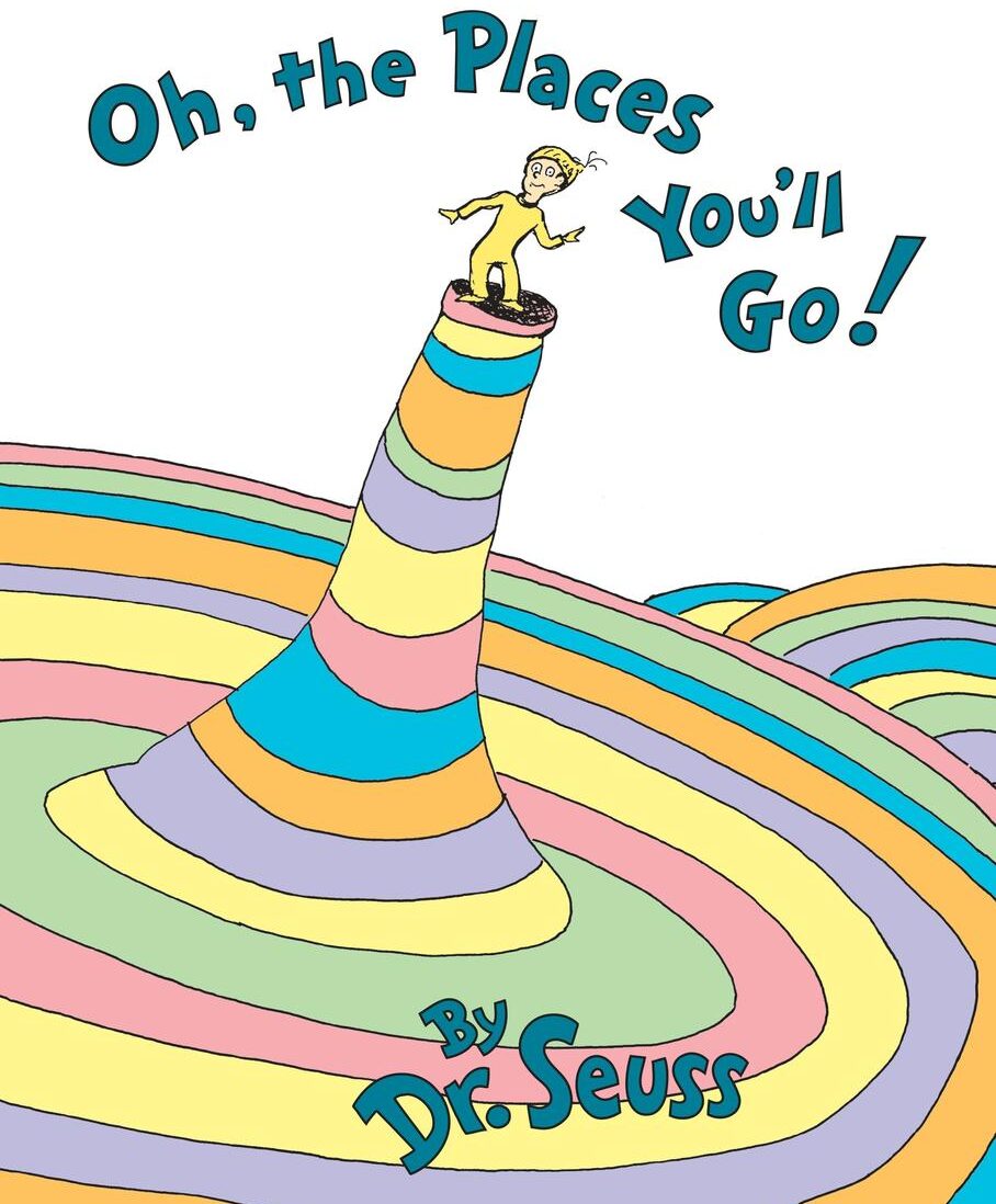 'Oh, the Places You'll Go!' by Dr. Seuss